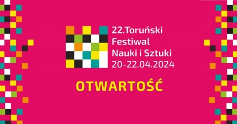 Galeria dla 22. Toruński Festiwal Nauki i Sztuki "Otwartość" - dzień 3
